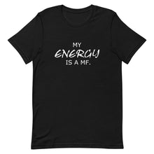 Load image into Gallery viewer, MY ENERGY/MF Unisex Tee (White Print)