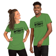 Load image into Gallery viewer, WTMF? Unisex Tee (Black Print)
