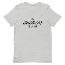 Load image into Gallery viewer, My ENERGY/MF Unisex Tee (Black Print)