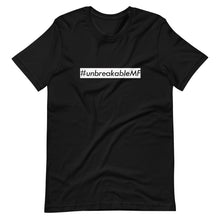 Load image into Gallery viewer, #unbreakableMF Unisex Tee (Black Print/White Box)