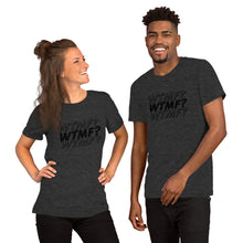 Load image into Gallery viewer, WTMF? Unisex Tee (Black Print)