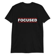 Load image into Gallery viewer, FOCUSED Unisex Tee (White Print)