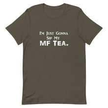 Load image into Gallery viewer, Sip My MF Tea Unisex Tee (White Print)