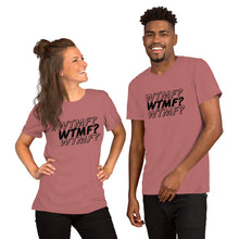 Load image into Gallery viewer, WTMF? Unisex Tee (Black Print)