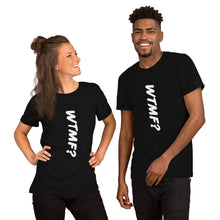 Load image into Gallery viewer, WTMF? Vertical Unisex Tee (White Print)