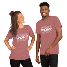 Load image into Gallery viewer, WTMF? Unisex Tee (White Print)