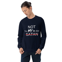 Load image into Gallery viewer, NOT To-MF'n-day Unisex Sweatshirt (White Print)