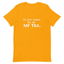 Load image into Gallery viewer, Sip My MF Tea Unisex Tee (White Print)
