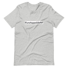 Load image into Gallery viewer, #unstoppableMF Unisex Tee (Black Print/White Box)
