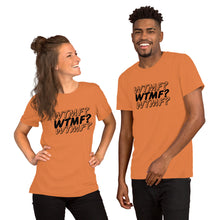 Load image into Gallery viewer, WTMF? Unisex Tee (Black Print)