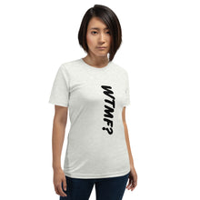 Load image into Gallery viewer, WTMF? Vertical Unisex Tee (Black Print)