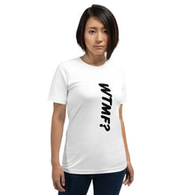 Load image into Gallery viewer, WTMF? Vertical Unisex Tee (Black Print)