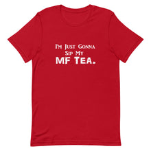 Load image into Gallery viewer, Sip My MF Tea Unisex Tee (White Print)