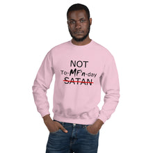Load image into Gallery viewer, NOT To-MF'n-day Unisex Sweatshirt (Black Print)
