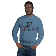 Load image into Gallery viewer, NOT To-MF'n-day Unisex Sweatshirt (Black Print)