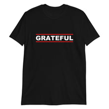 Load image into Gallery viewer, GRATEFUL Unisex Tee (White Print)
