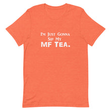 Load image into Gallery viewer, Sip My MF Tea Unisex Tee (White Print)