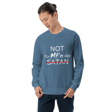 Load image into Gallery viewer, NOT To-MF'n-day Unisex Sweatshirt (White Print)