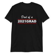 Load image into Gallery viewer, 2021 GRAD "Dad" Unisex Tee (White Print)