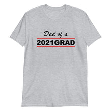 Load image into Gallery viewer, 2021 GRAD "Dad" Unisex Tee (Black Print)
