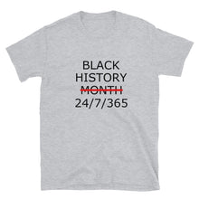 Load image into Gallery viewer, Black History 24/7/365 Unisex Tee (Black Print)