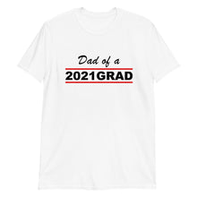 Load image into Gallery viewer, 2021 GRAD "Dad" Unisex Tee (Black Print)
