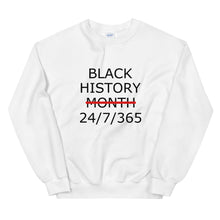 Load image into Gallery viewer, Black History 24/7/365 Unisex Sweatshirt (Black Print)