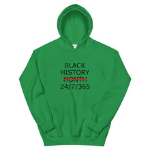 Load image into Gallery viewer, Black History 24/7/365 Unisex Hoodie (Black Print)