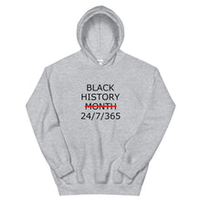 Load image into Gallery viewer, Black History 24/7/365 Unisex Hoodie (Black Print)