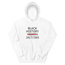 Load image into Gallery viewer, Black History 24/7/365 Unisex Hoodie (Black Print)