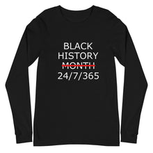 Load image into Gallery viewer, Black History 24/7/365 Unisex Long Sleeve Tee (White Print)
