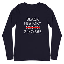 Load image into Gallery viewer, Black History 24/7/365 Unisex Long Sleeve Tee (White Print)