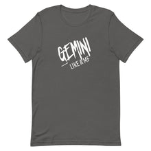 Load image into Gallery viewer, GEMINI LIKE A MF Unisex Tee (White Print)