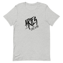 Load image into Gallery viewer, ARIES LIKE A MF Unisex Tee (Black Print)