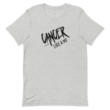 Load image into Gallery viewer, CANCER LIKE A MF Unisex Tee (Black Print)