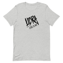 Load image into Gallery viewer, LIBRA LIKE A MF Unisex Tee (Black Print)