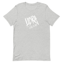 Load image into Gallery viewer, LIBRA LIKE A MF Unisex Tee (White Print)