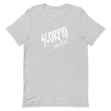 Load image into Gallery viewer, SCORPIO LIKE A MF Unisex Tee (White Print)