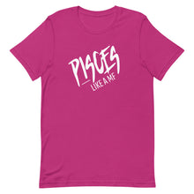 Load image into Gallery viewer, PISCES LIKE A MF Unisex Tee (White Print)