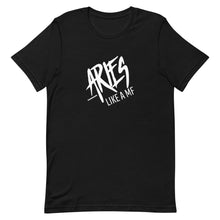 Load image into Gallery viewer, ARIES LIKE A MF Unisex Tee (White Print)