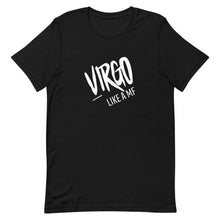 Load image into Gallery viewer, VIRGO LIKE A MF Unisex Tee (White Print)