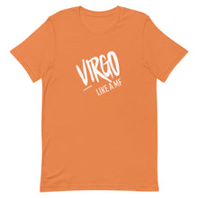 Load image into Gallery viewer, VIRGO LIKE A MF Unisex Tee (White Print)