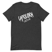Load image into Gallery viewer, CAPRICORN LIKE A MF Unisex Tee (White Print)