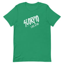 Load image into Gallery viewer, SCORPIO LIKE A MF Unisex Tee (White Print)