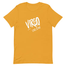 Load image into Gallery viewer, VIRGO LIKE A MF Unisex Tee (White Print)