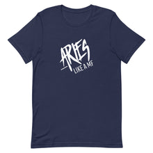 Load image into Gallery viewer, ARIES LIKE A MF Unisex Tee (White Print)