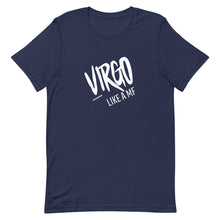 Load image into Gallery viewer, VIRGO LIKE A MF Unisex Tee (White Print)