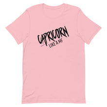 Load image into Gallery viewer, CAPRICORN LIKE A MF Unisex Tee (Black Print)