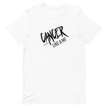 Load image into Gallery viewer, CANCER LIKE A MF Unisex Tee (Black Print)