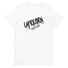 Load image into Gallery viewer, CAPRICORN LIKE A MF Unisex Tee (Black Print)